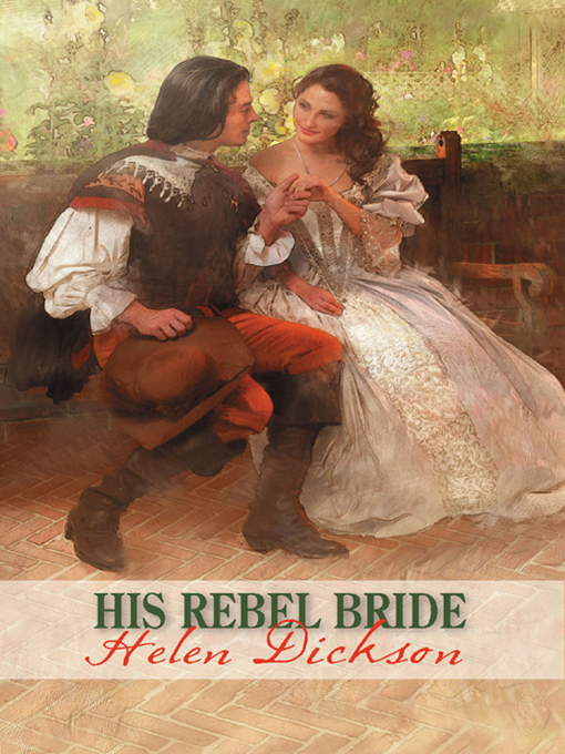 Title details for His Rebel Bride by Helen Dickson - Available